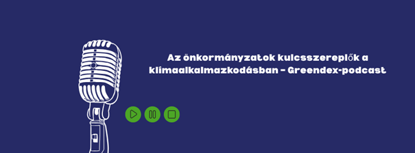 Az önkormányzatok kulcsszereplők a klímaalkalmazkodásban – Beszélgetés a vízmegtartás jövőjéről